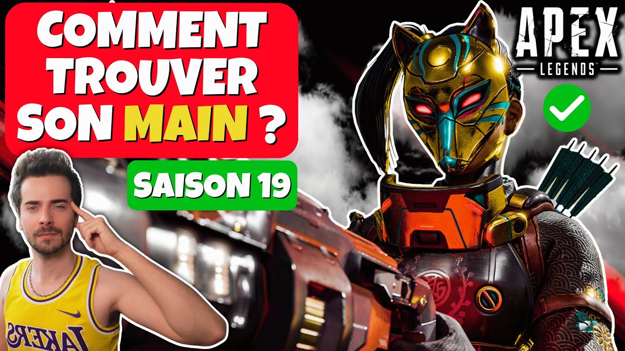Comment TROUVER ton MAIN sur Apex Legends Saison 19 ?