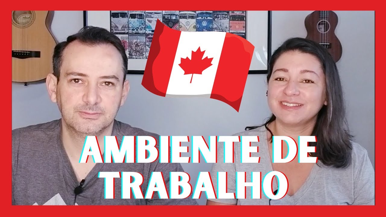 AMBIENTE DE TRABALHO NO CANAD&Aacute; | Como &eacute; trabalhar no Canad&aacute;