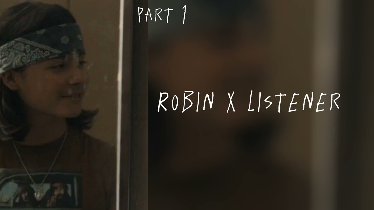 Robin x Listener