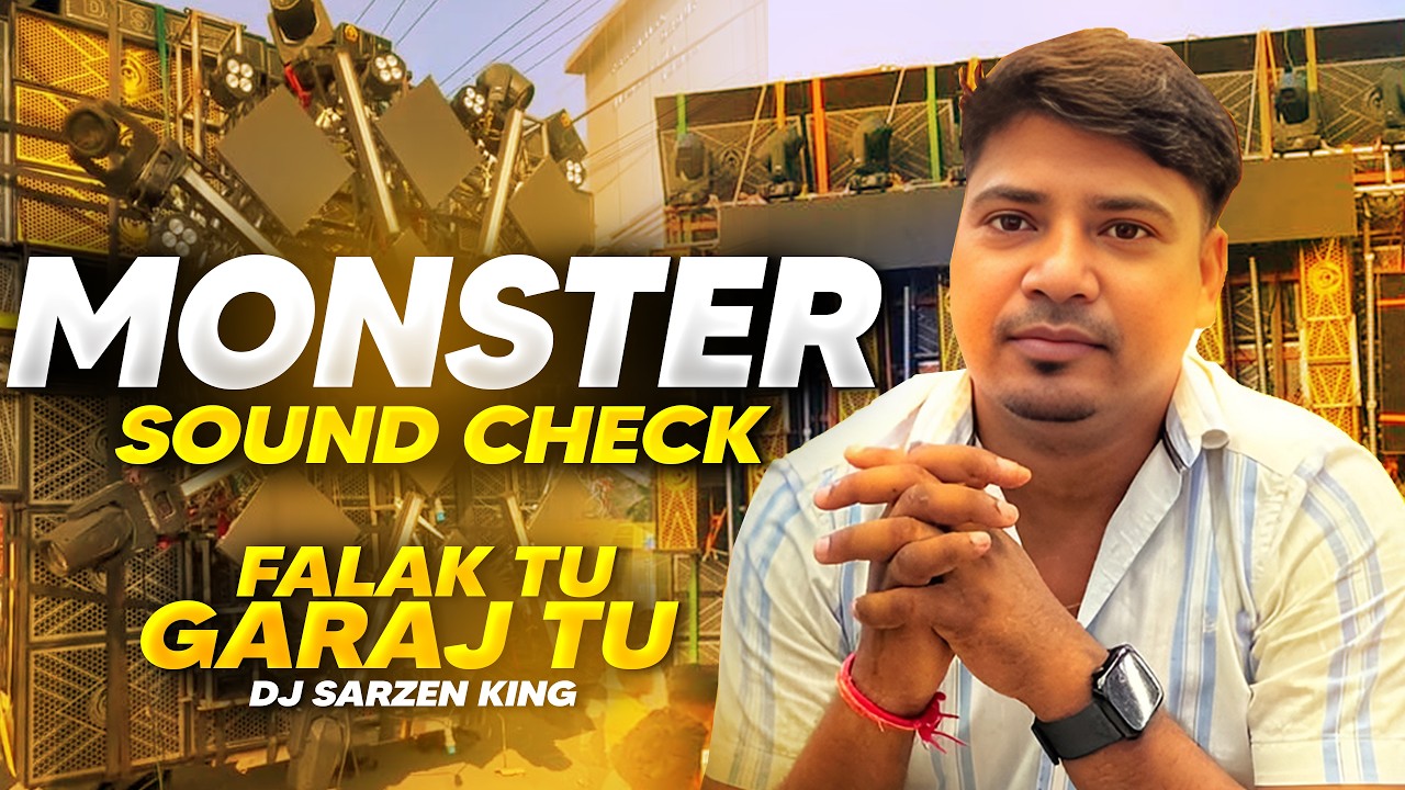 Falak Tu Garaj Tu | Monster Bass Sound Check | Dj Sarzen Sound Check