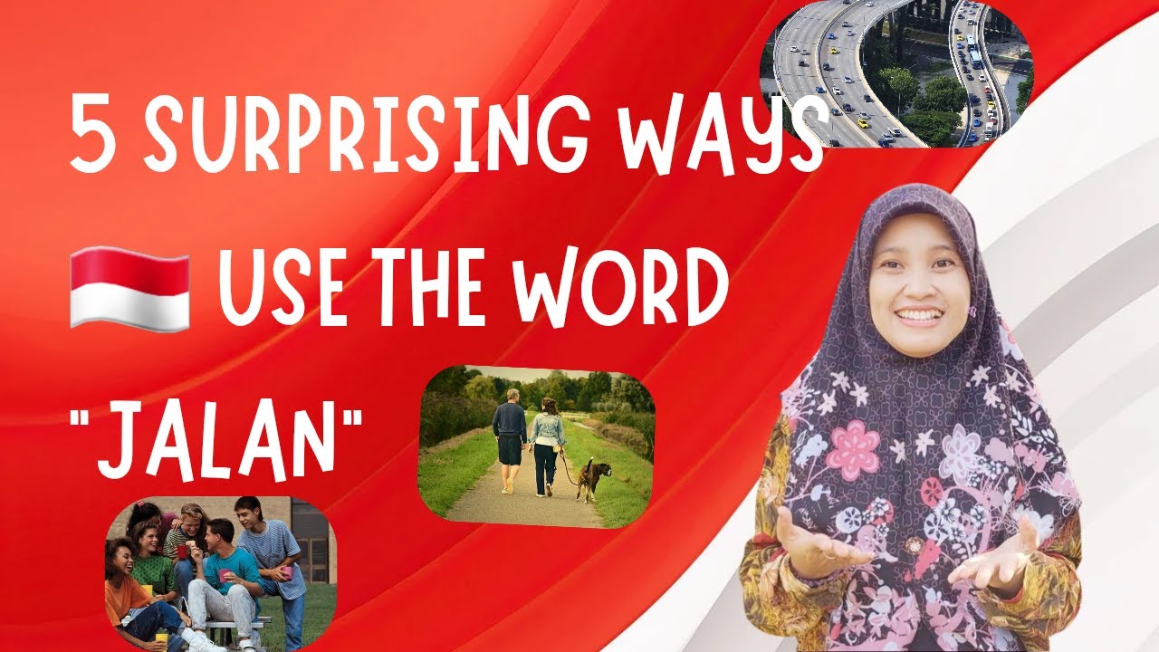 LEARN INDONESIAN: 5 SURPRISING WAYS HOW INDONESIANS USE THE WORD JALAN