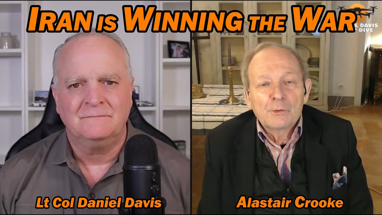 IRAN is WINNING THE WAR /Alastair Crooke & Lt Col Daniel Davis