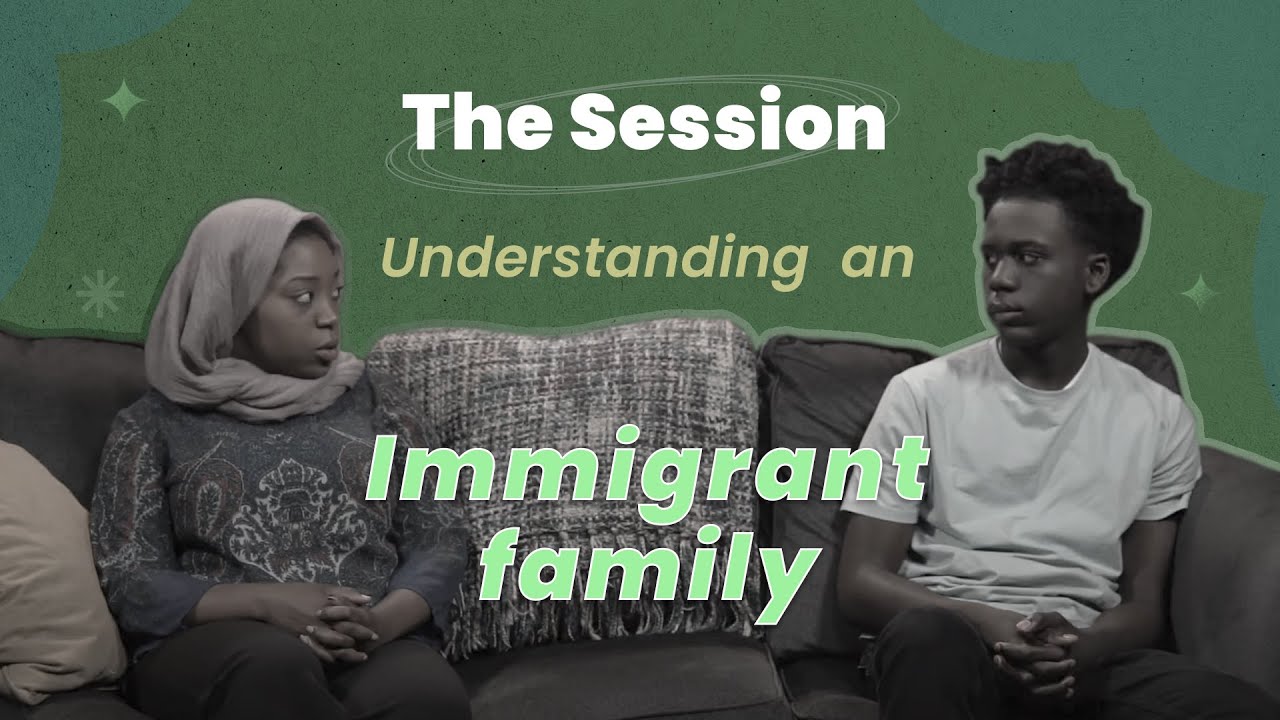 Understanding How an Immigrant family Navigates Family Trauma - The Session | CTDTD