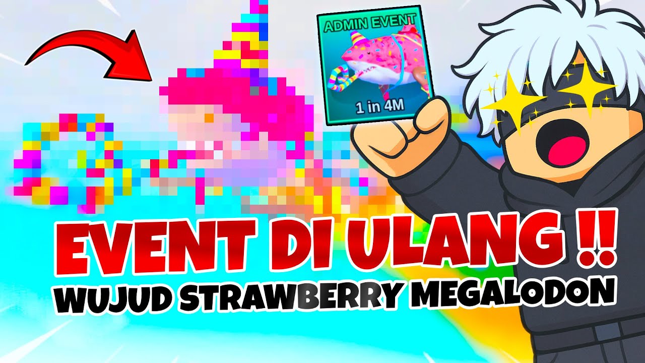 WUJUD IKAN SUPER LIMITED !! STRAWBERRY CHOC MEGALODON !!Fish it