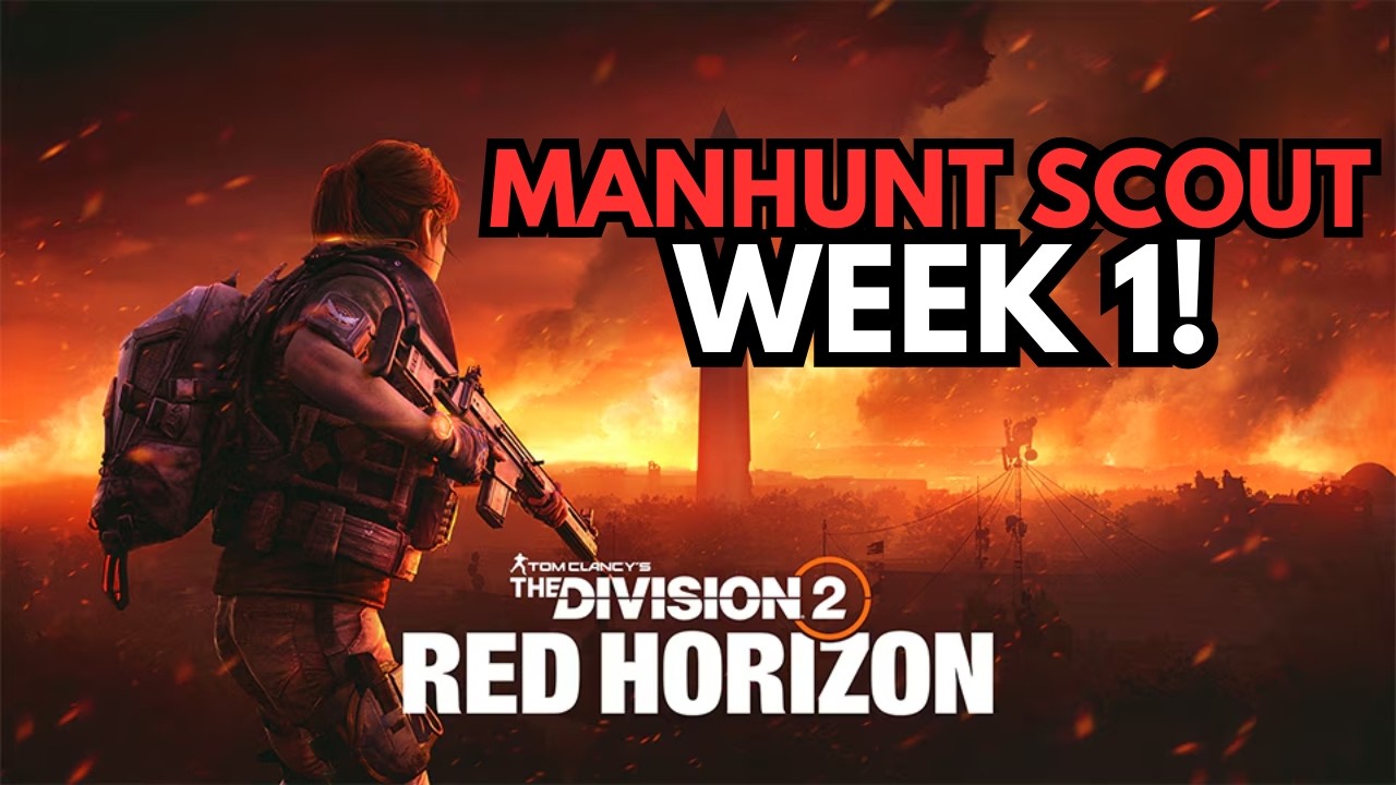 Red Horizon Manhunt Scout 1 Solution.  The Division 2 27th August 2026