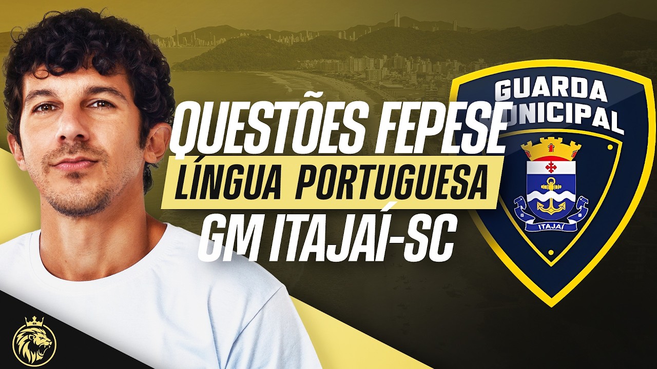 🔴 GM ITAJAÍ-SC | LÍNGUA PORTUGUESA - QUESTÕES NO PADRÃO DA FEPESE