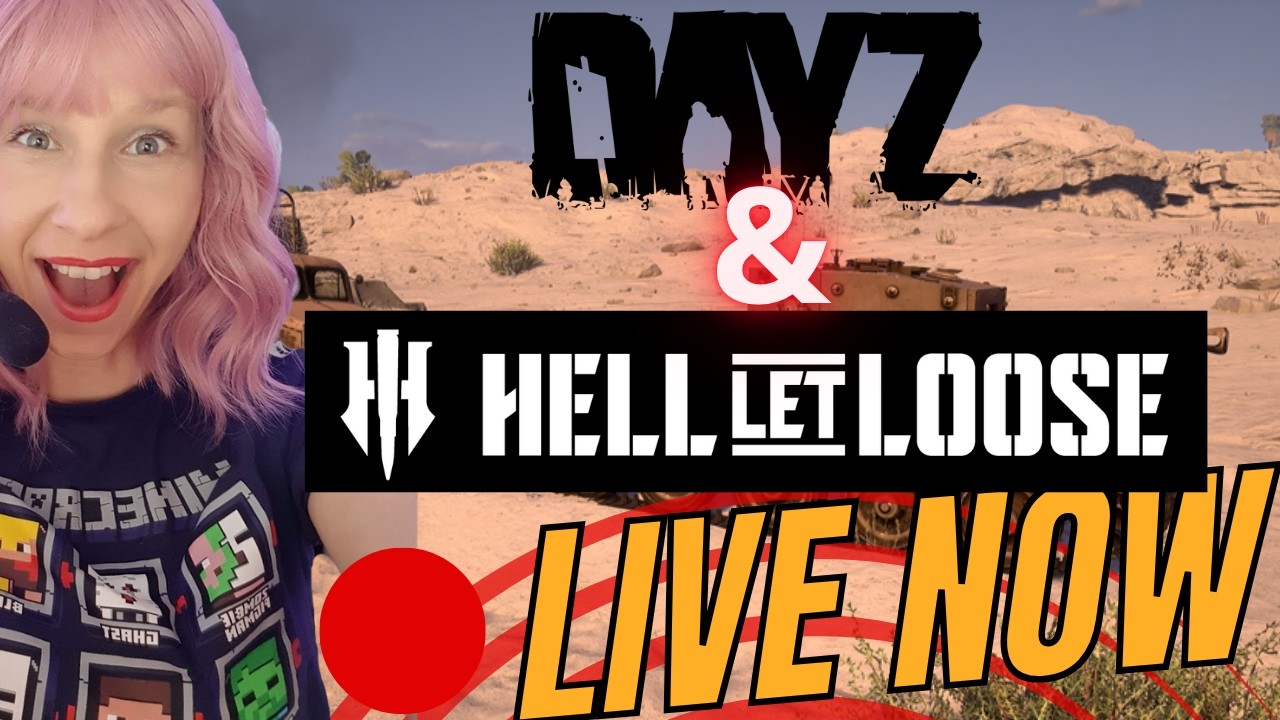 Hell Let Loose & DayZ Variety Stream!