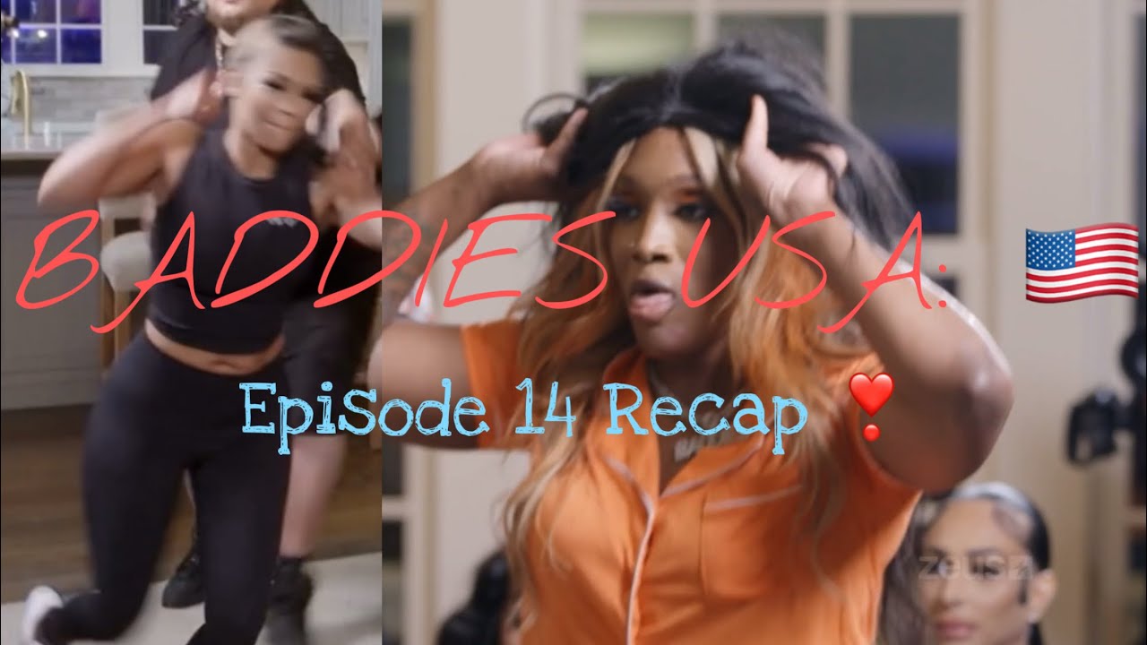 BADDIES USA: Ep.14 Recap