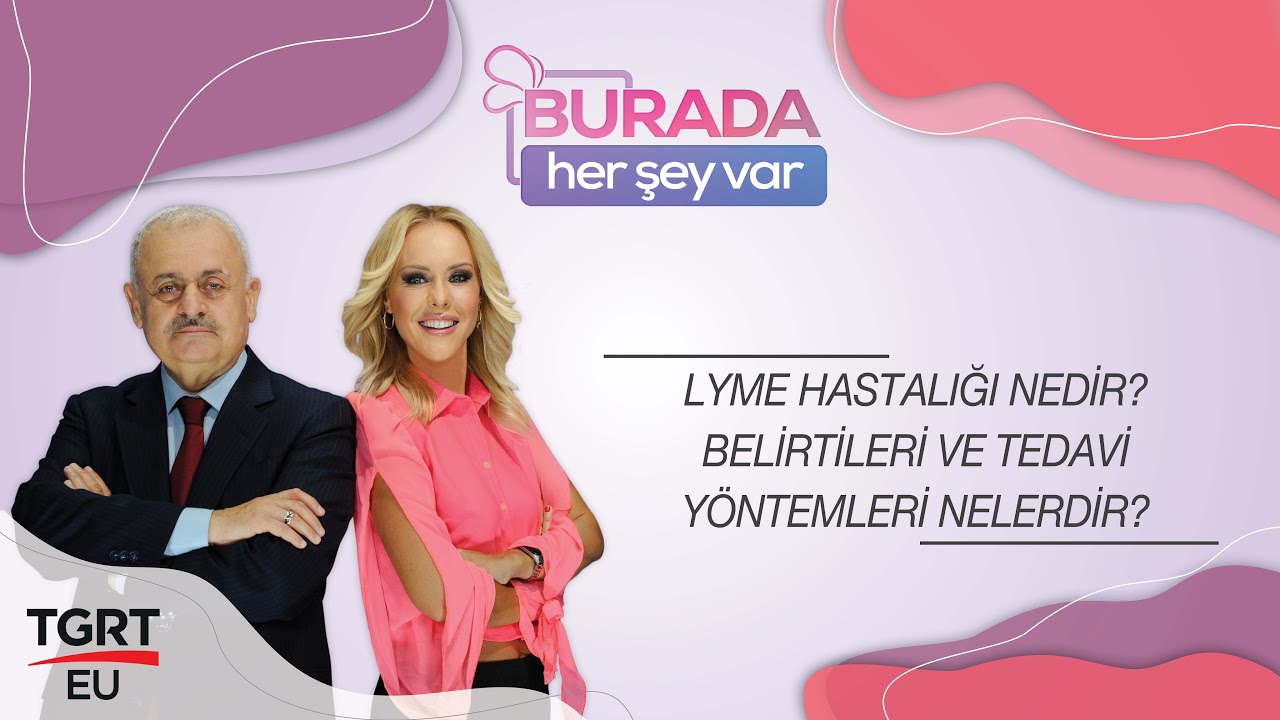 Lyme Hastalığı Nedir? Belirtileri ve Tedavi Yöntemleri Nelerdi? - Burada Her Şey Var