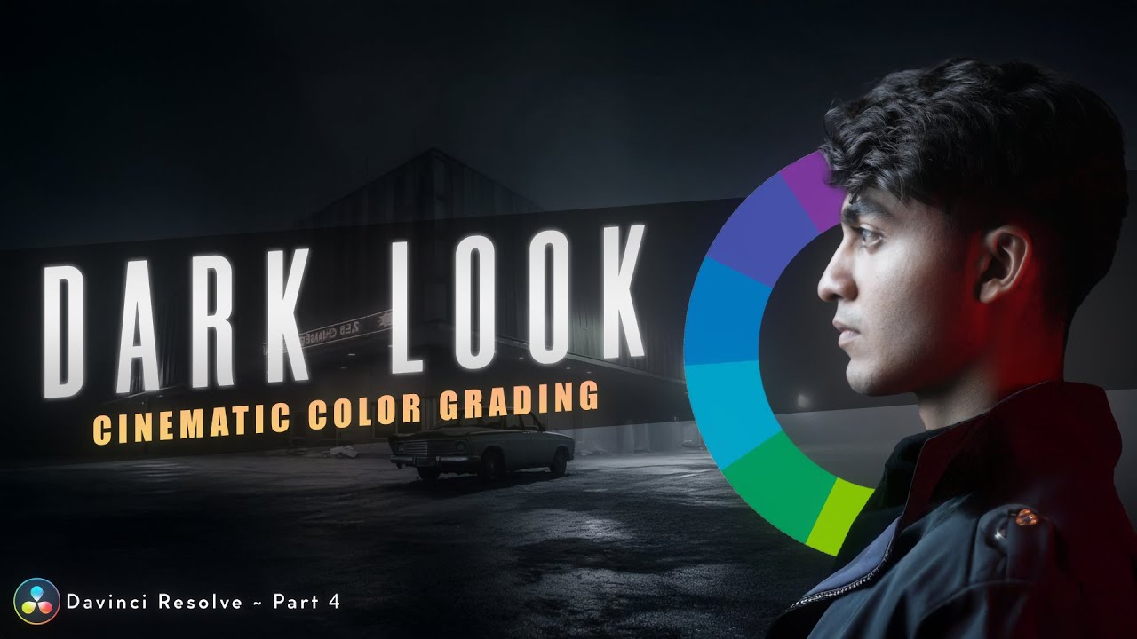 Dark & Cinematic Color Grade – DaVinci Resolve Masterclass | Full Beginner Series – Part 4