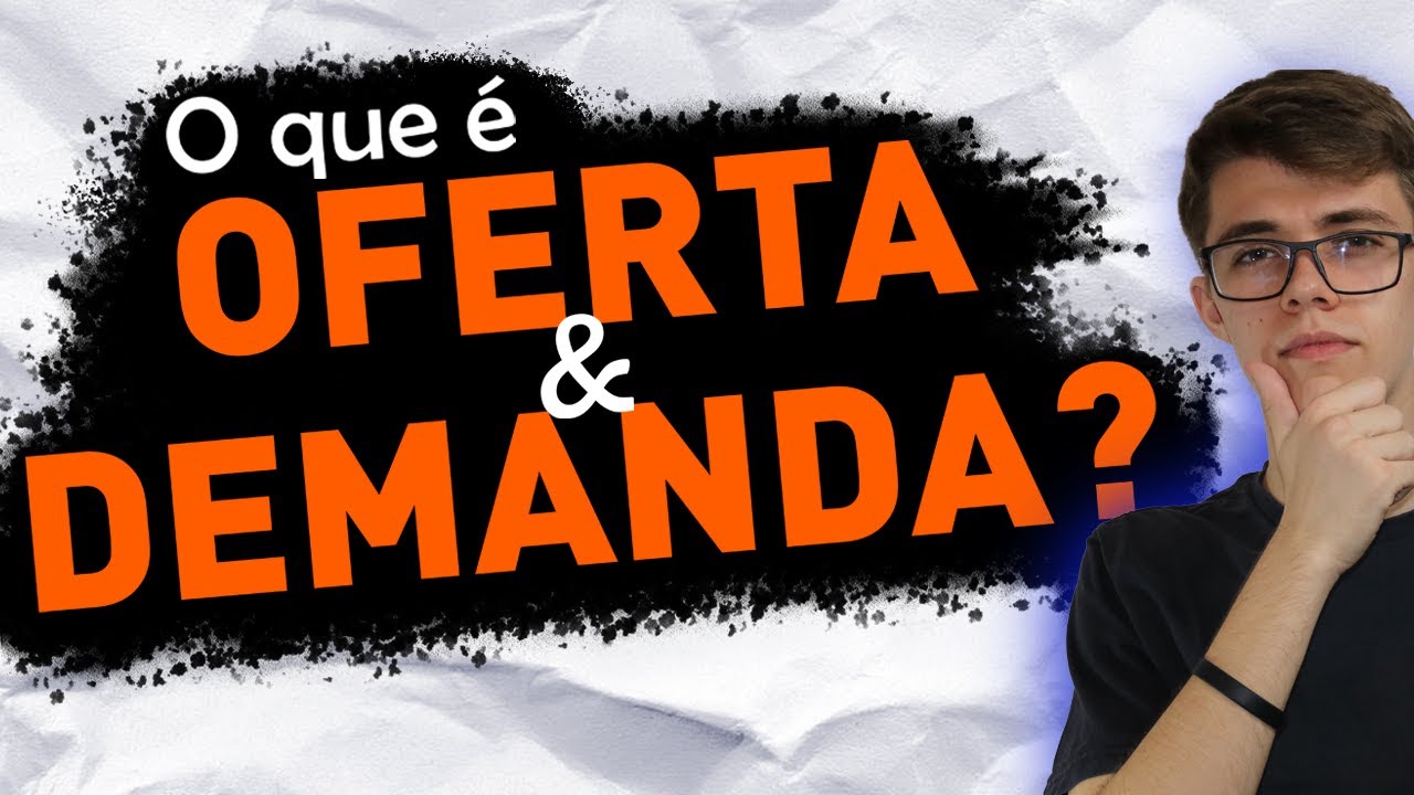 O QUE É A LEI DA OFERTA E DEMANDA? | Entenda de uma vez por todas!