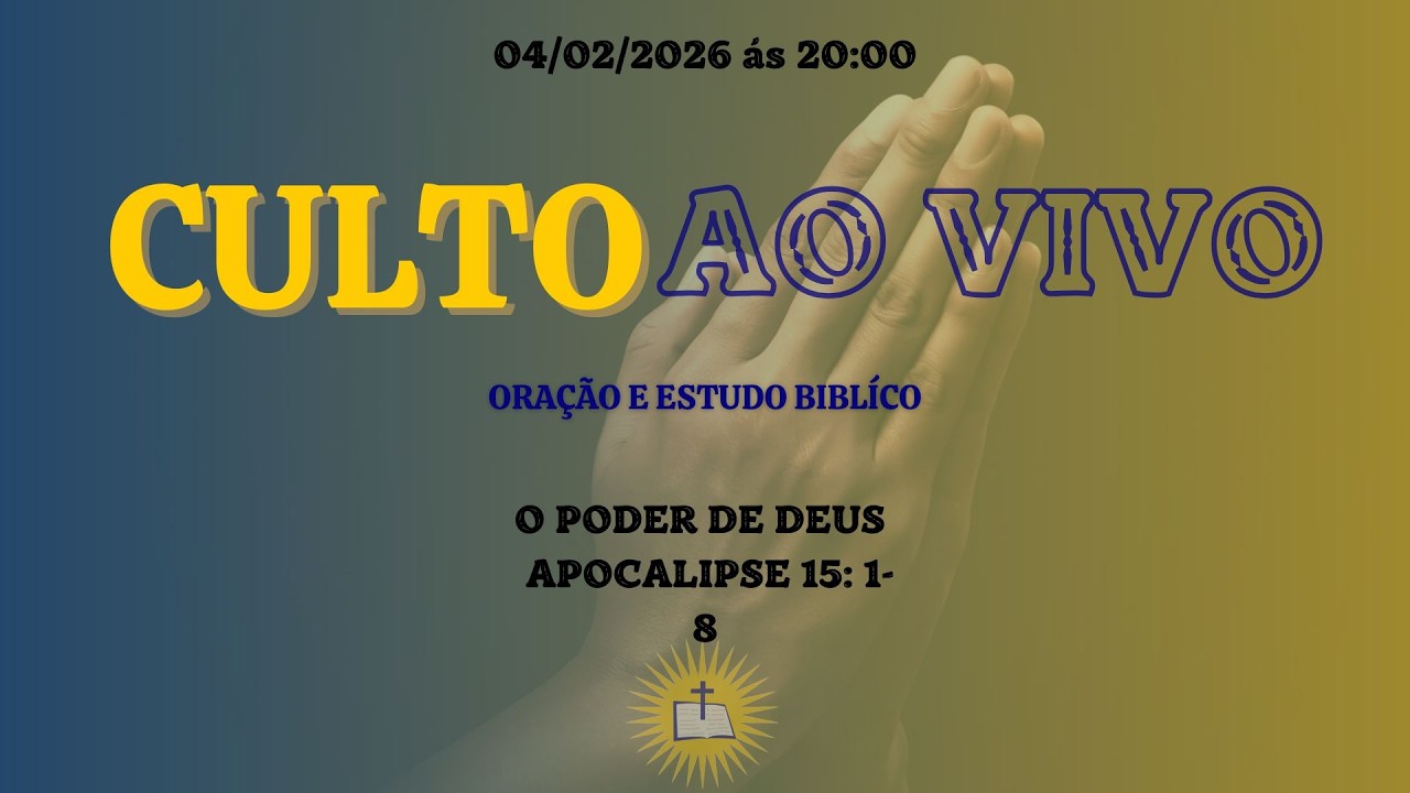 O PODER DE DEUS - APOCALIPSE 15: 1-8 | ESTUDO BÍBLICO 04/02/2026