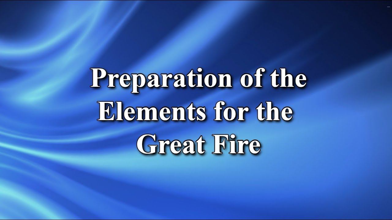 Preparation of the Elements for the Great Fire - Bill Gill