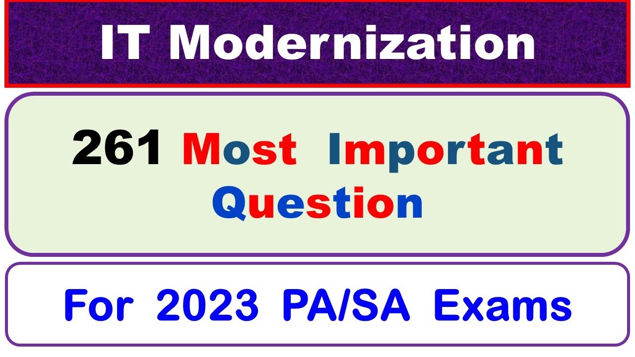 IT MODERNIZATION 261 MOST IMPORTANT QUESTION FOR PA/SA EXAM || #pa #sa #gdstopa #mtstopa #2023 #2024