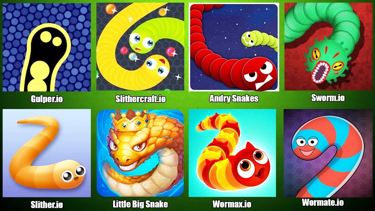 Slither.io,Wormax.io,Little Big Snake,Wormate.io,Gulper.io,Slithercraft.io,Andry Snakes,Sworm.io
