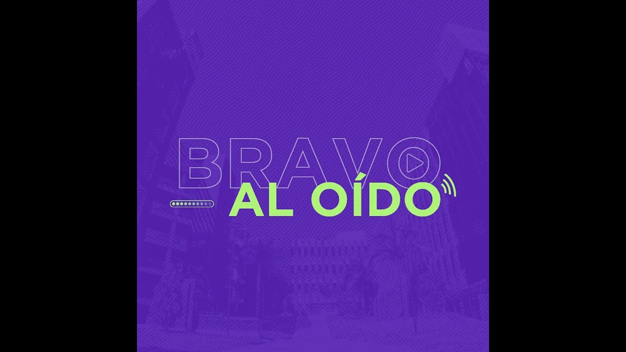 Bravo al Oído - Emisión 43 de 2025