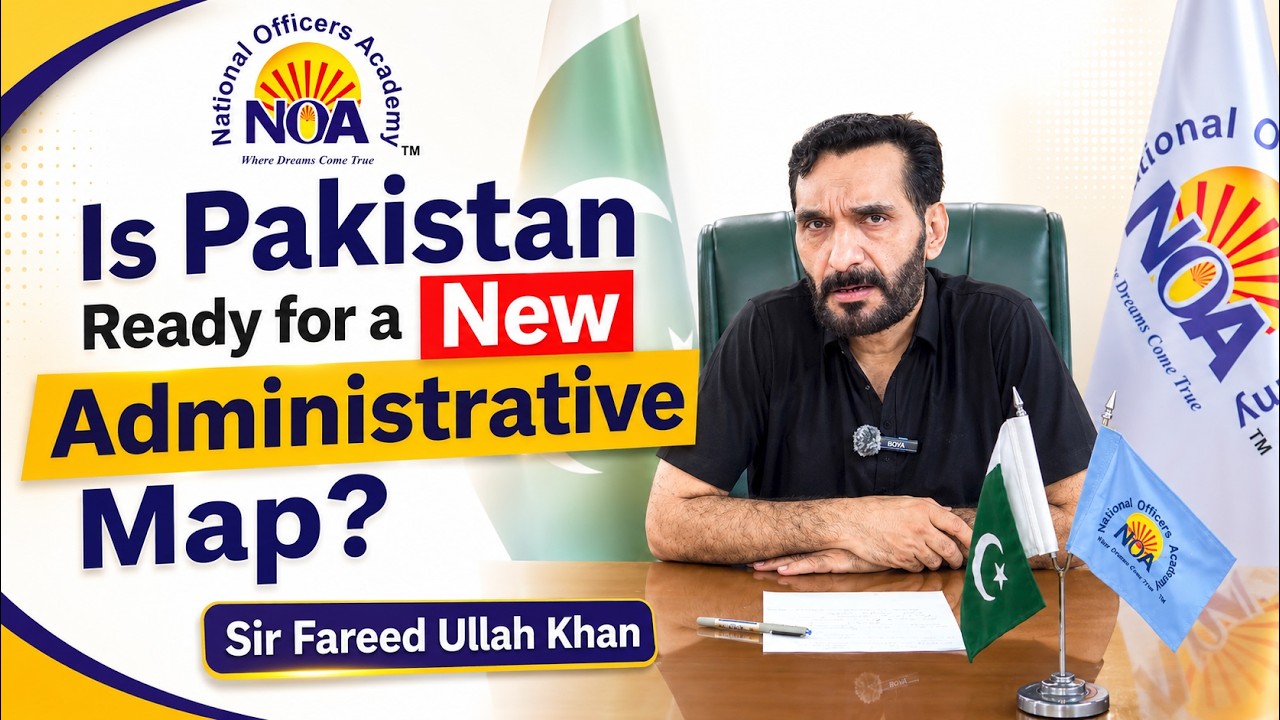 The New Provinces Question: Is Pakistan Ready for a New Administrative Map? | Sir Fareed Ullah Khan