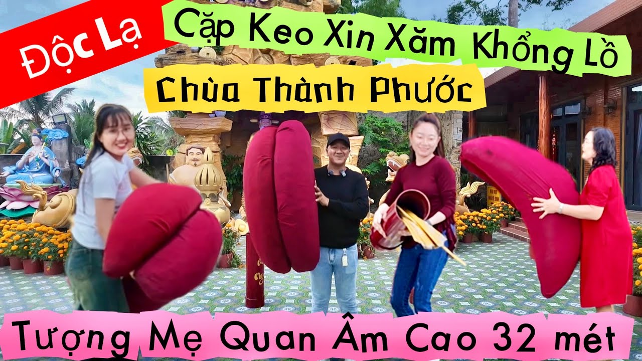Độc Lạ Cặp Keo Xin Xăm Khổng Lồ Tại Chùa Thành Phước Châu Thành Tiền Giang Tết 2026 Khương Nhựt Minh
