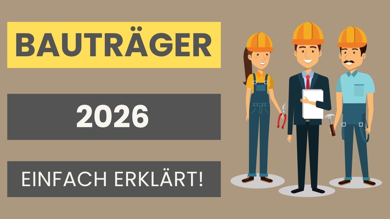 Bauträger einfach erklärt | Bestellbau + Vorratsbau