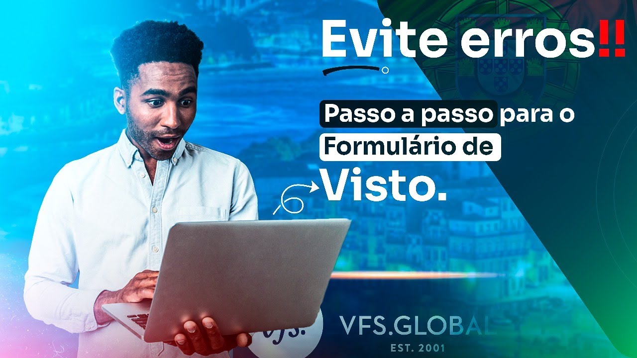 COMO PREENCHER O FORMULÁRIO DE SOLICITAÇÃO DE VISTO? (PASSO À PASSO)