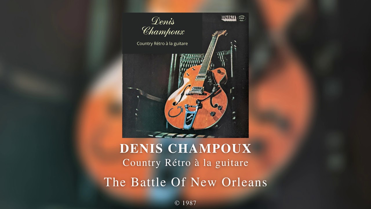 Denis Champoux - The Battle Of New Orleans (instrumental - 1987)