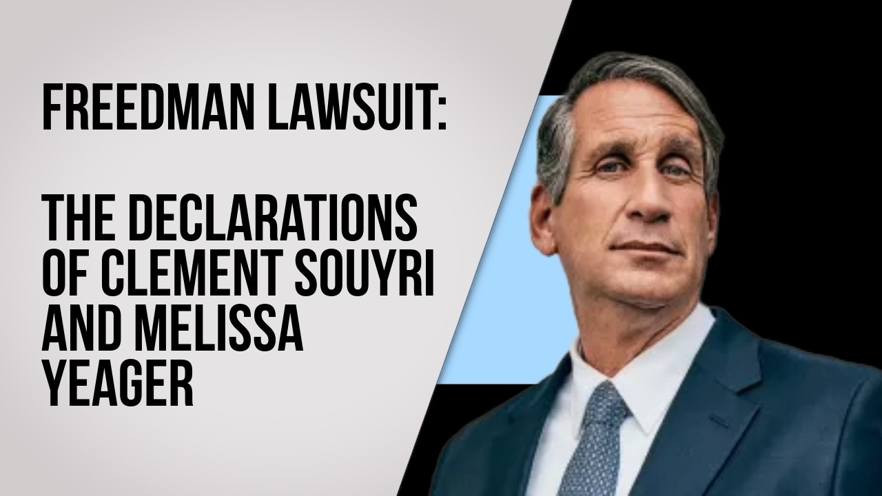 Freedman lawsuit: The declarations of Clement Souyri and Melissa Yeager