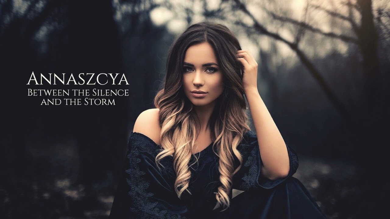 Annaszcya - Between the Silence and the Storm | Album 15