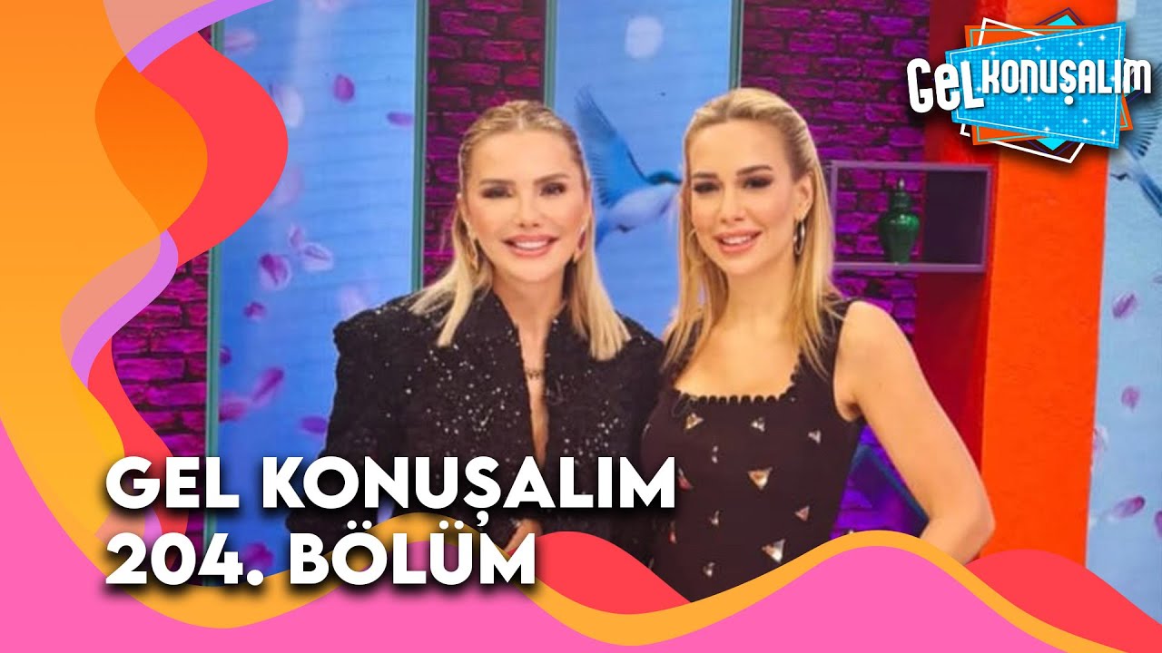 Gel Konuşalım 204. B&ouml;l&uuml;m | 12 Aralık 2025 ‪@GelKonusalim