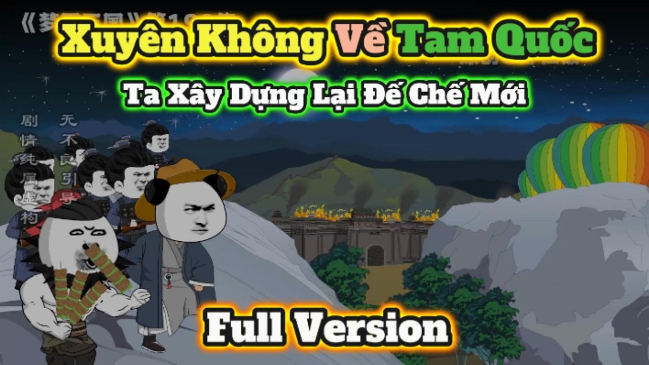 ( FULL VERSION ) Xuyên Không Về Tam Quốc , Ta Xây Dựng Lại Đế Chế Mới | Hà Nhân Xuyên Không