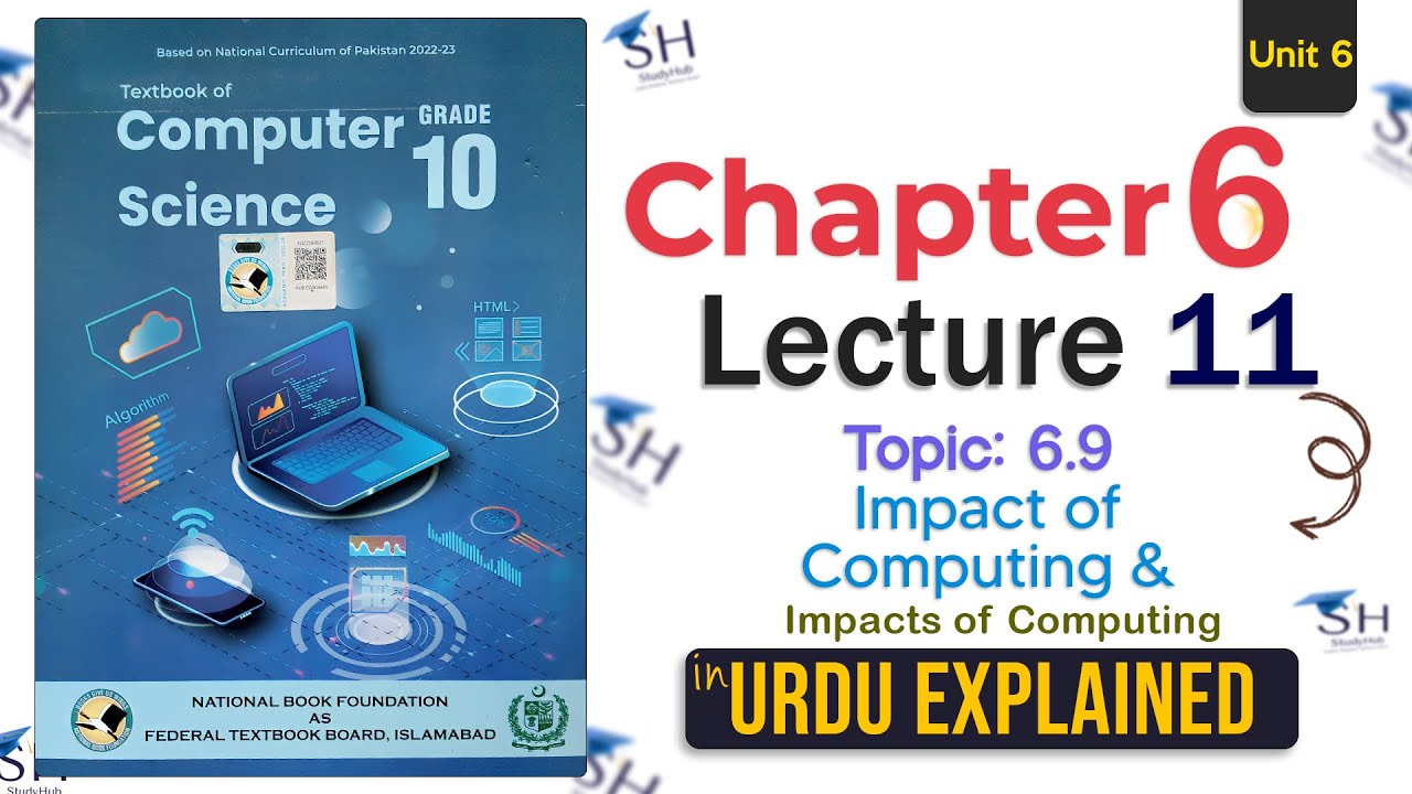 Class 10 CS Ch 6 Lec 11 | Impact of Computing & Assistive Tech | FBISE