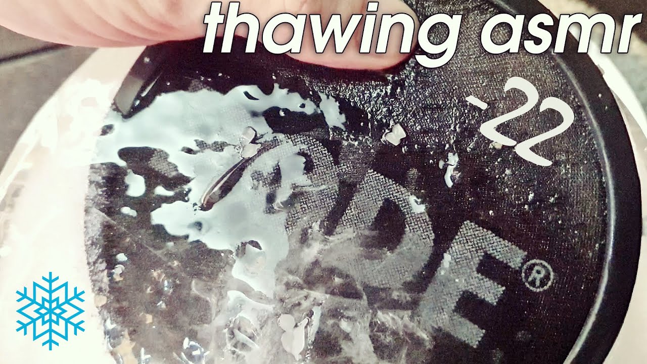 -22 Thawing ASMR