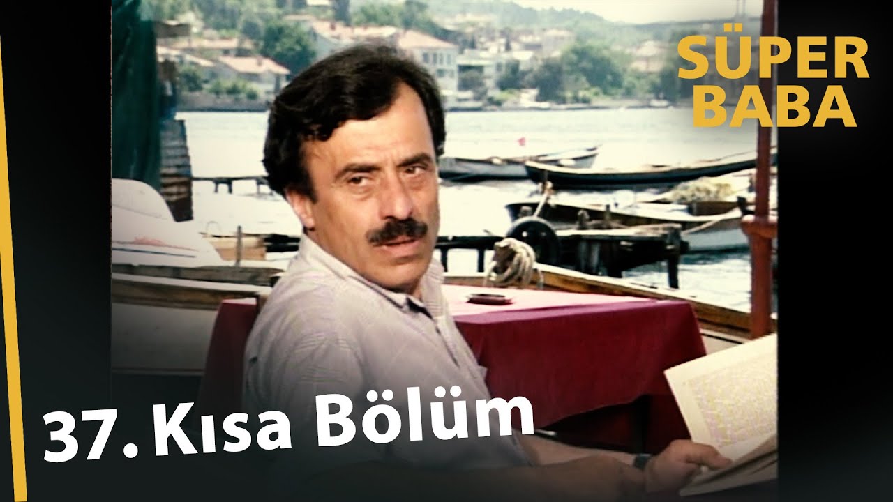 Süper Baba 37. Kısa Bölüm