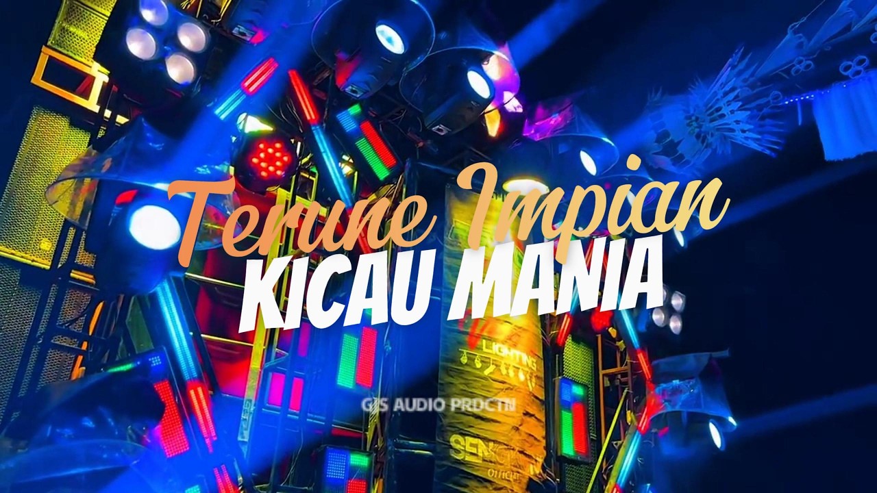 DJ SASAK TERUNE IMPIAN X KICAU MANIA STYLE PARTY | GJS AUDIO PRODUCTION x PAIJO RMXR