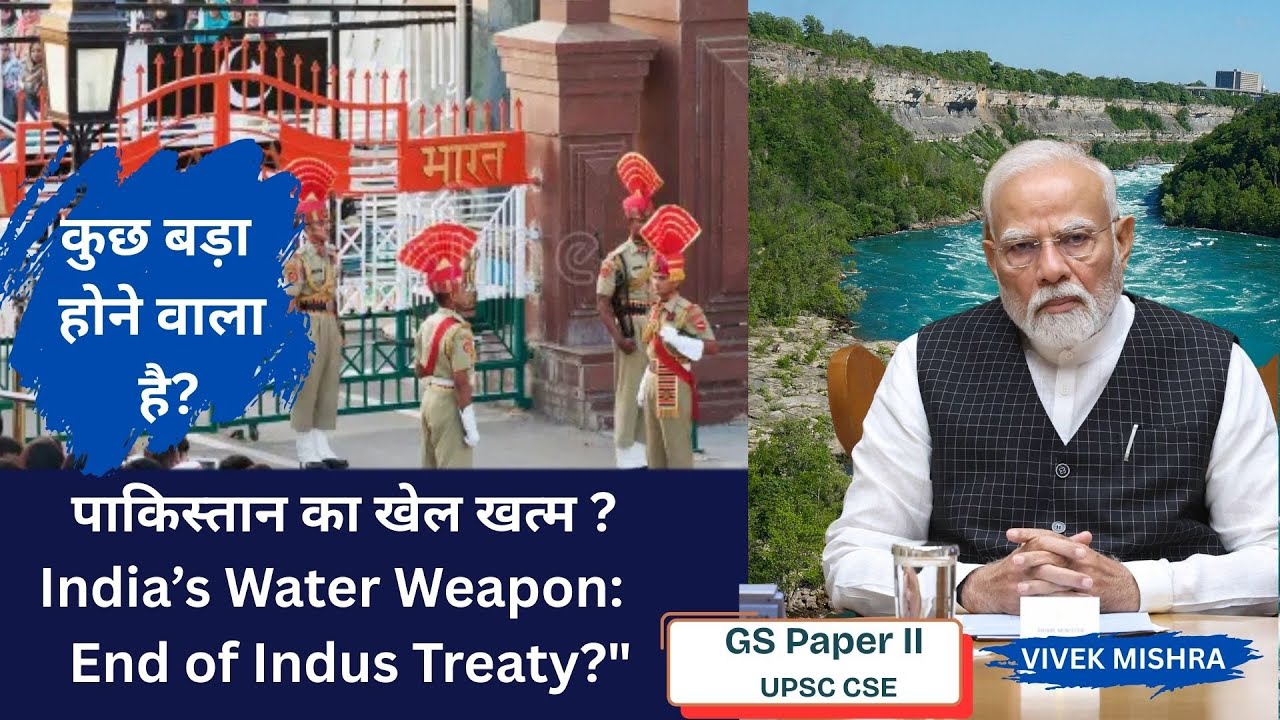 India&rsquo;s Water Weapon:   End of Indus Treaty? PAHALGAM ATTACK I VIVEK MISHRA