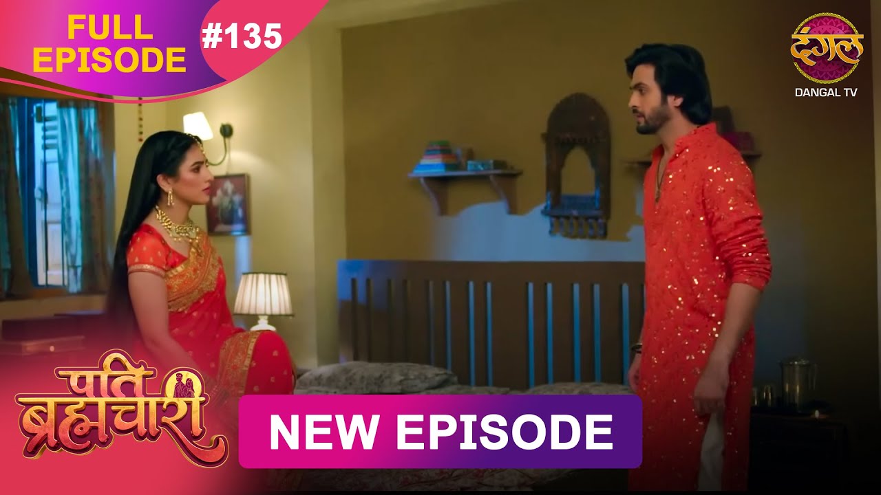 Pati Brahmachari | Full Episode 135 | 22 Oct 2025 | Full HD #Newepisode | Dangal TV