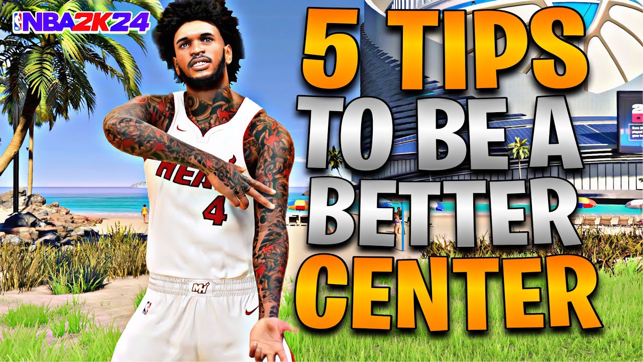 5 TIPS TO BECOME A BETTER CENTER IN NBA 2K24! *INSTANT IMPROVEMENT*