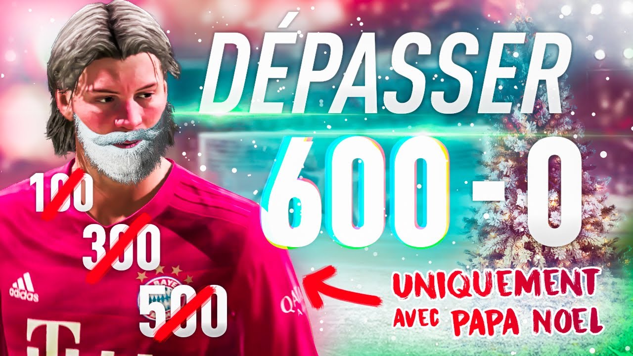 DÉPASSER 600 - 0 UNIQUEMENT AVEC LE PÈRE NOËL ! - FIFA 20