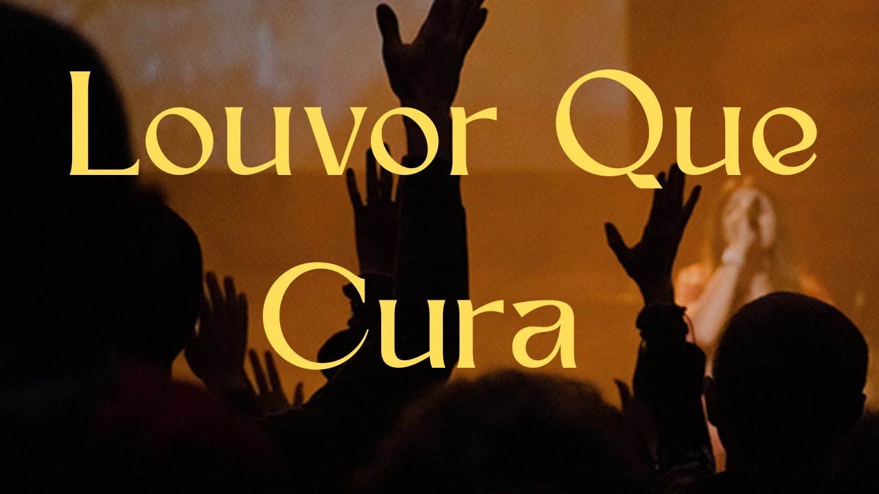 Louvor Que Cura