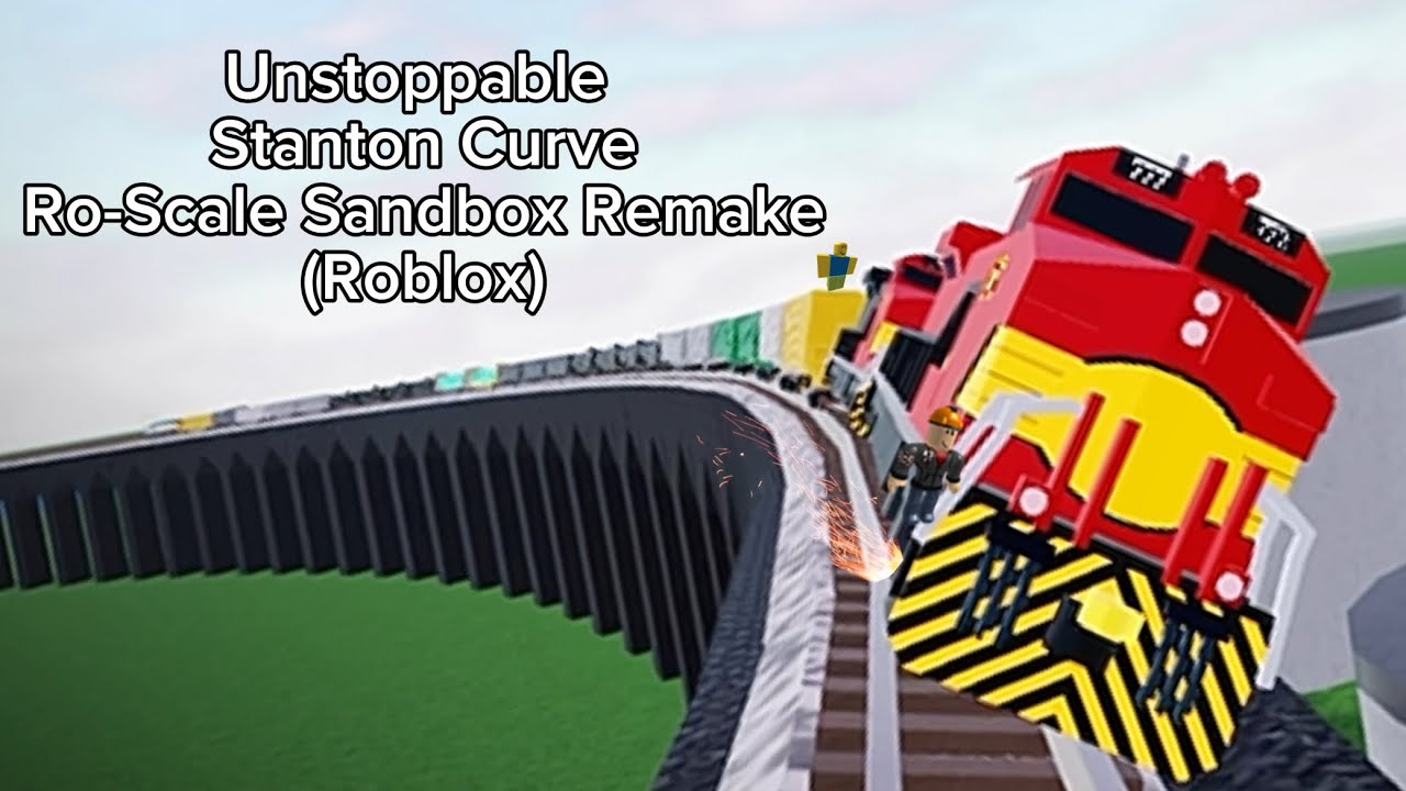 Unstoppable - Stanton Curve Ro-Scale Sandbox (Roblox Remake)
