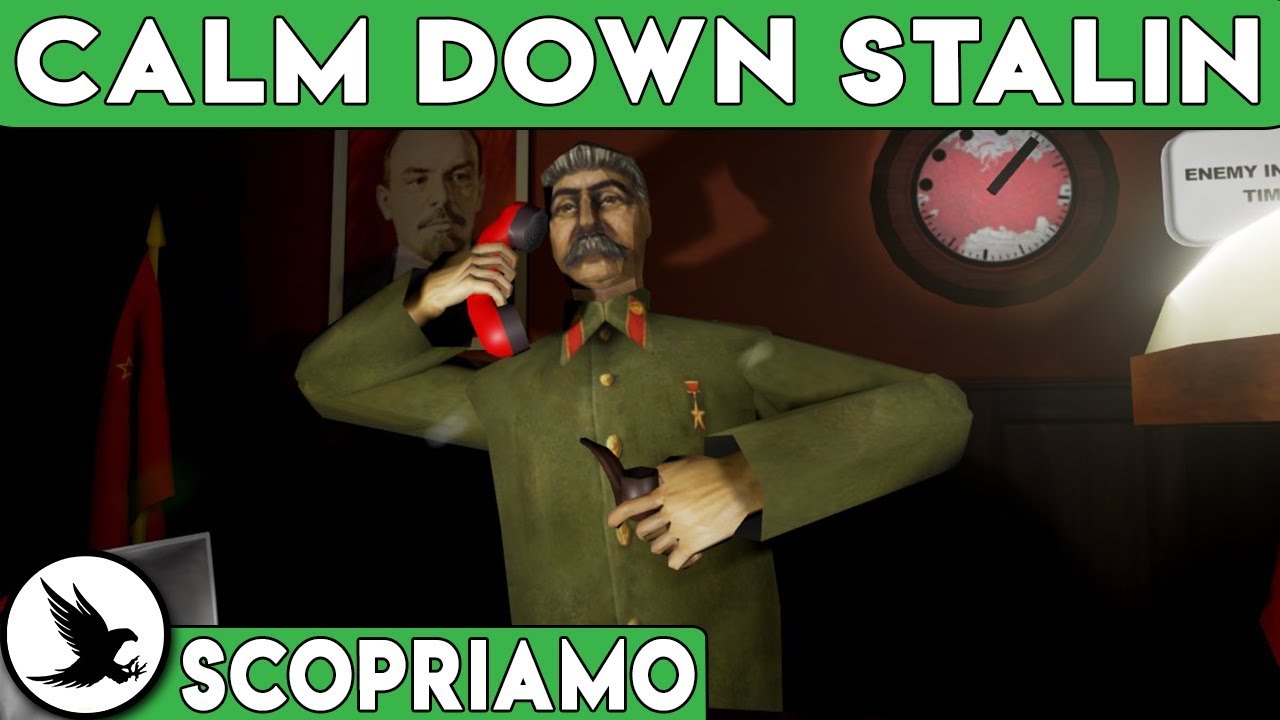 DIAMOCI UNA CALMATA! ► CALM DOWN STALIN Gameplay ITA [SCOPRIAMO]