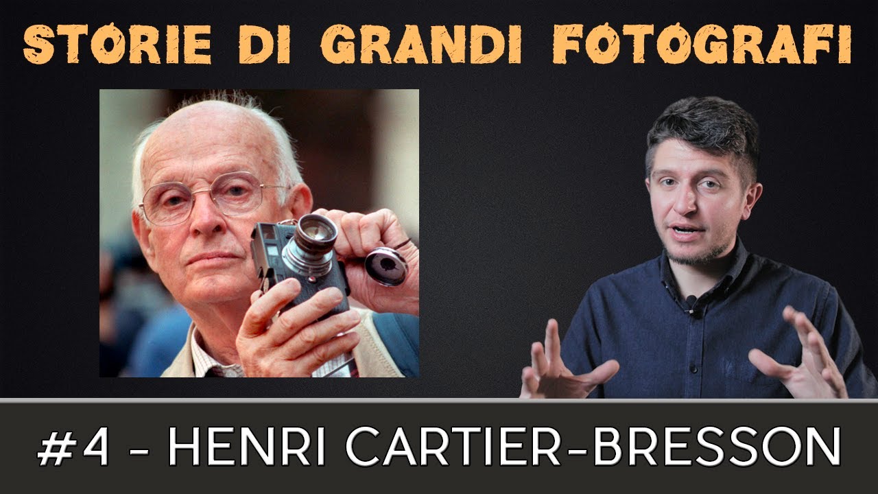 Storie di grandi fotografi #4 - Henri Cartier Bresson