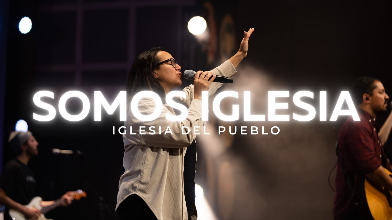Somos Iglesia - Iglesia del Pueblo EN VIVO