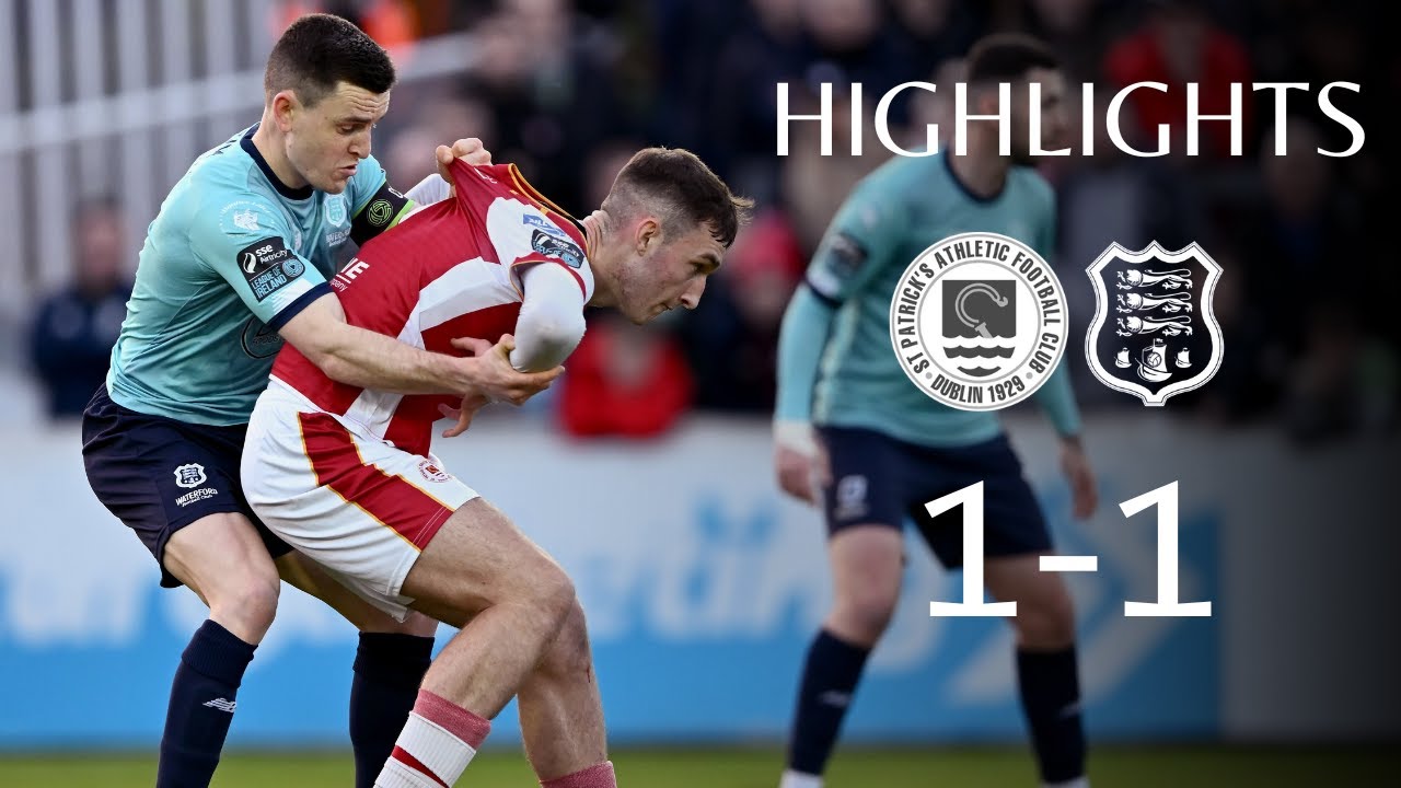 HIGHLIGHTS: St. Patrick's Athletic FC 1-1 Waterford FC (19th April 2024)