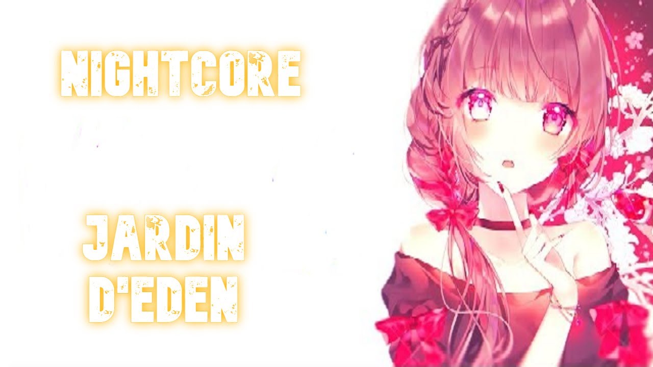 Nightcore  Jardin d'Eden