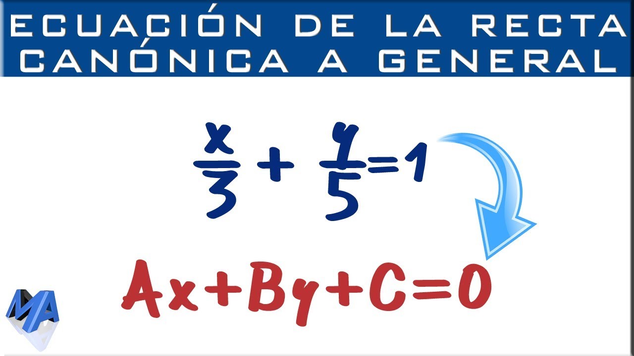 Pasar de la ecuación Canónica (Simétrica) a la Fundamental (General)