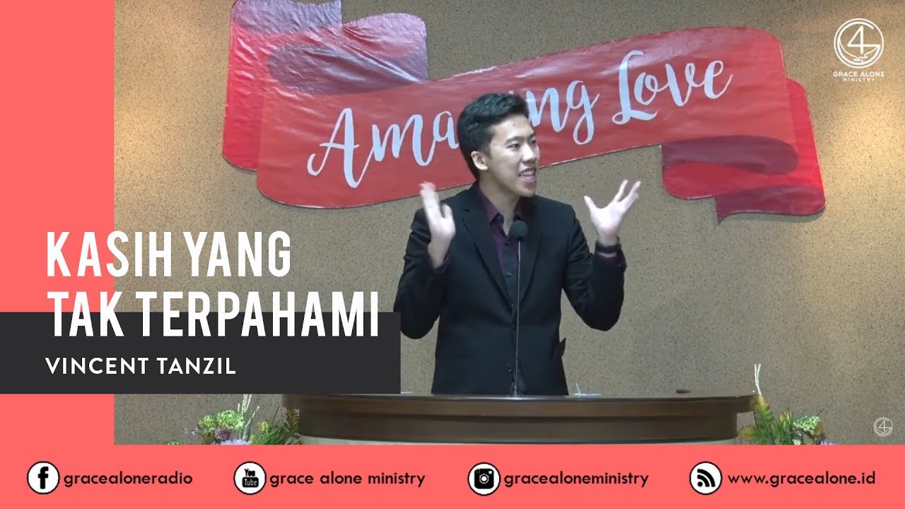 Kasih Yang Tak Terpahami - Efesus 3:18-19 - Vincent Tanzil - REC