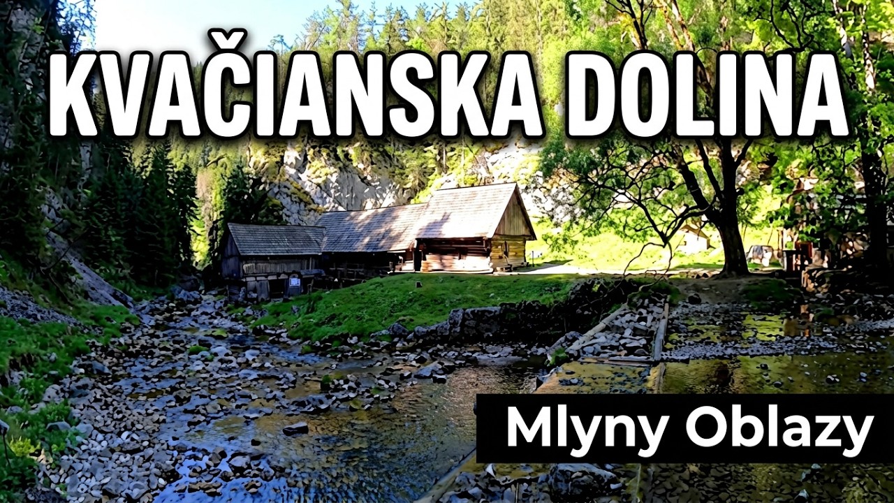 Kvačianska dolina, Vodné mlyny Oblazy | 22.6.2022