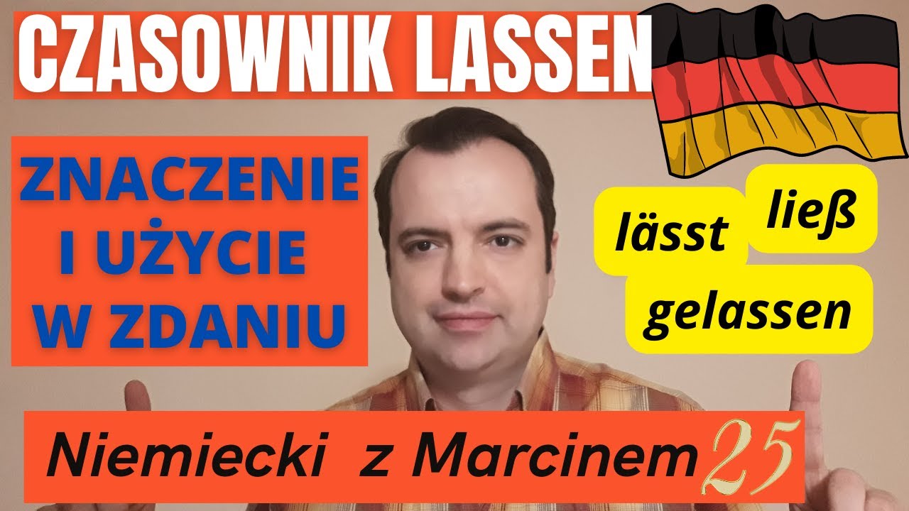 CZASOWNIK LASSEN - Co oznacza i jak go stosować w zdaniu I Niemiecki online z Marcinem#odc.25