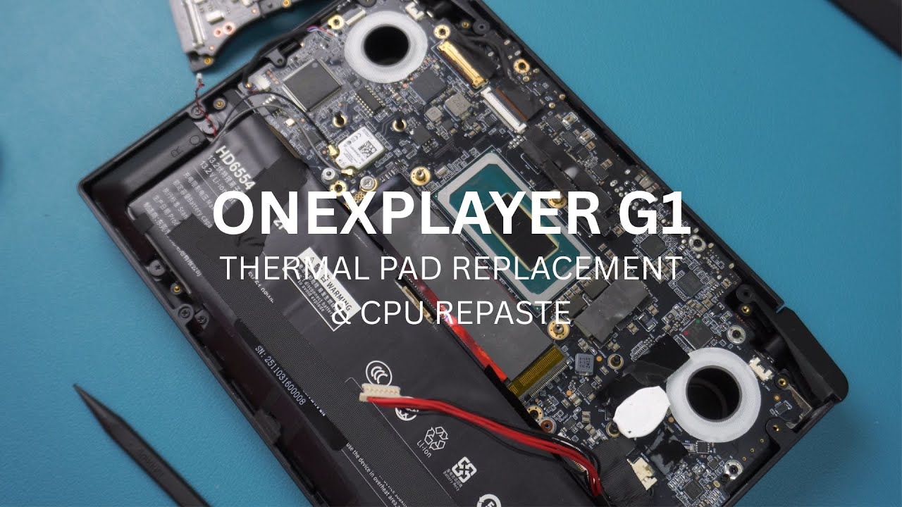 ONEXPLAYER G1 Thermal pads replacement and CPU repaste