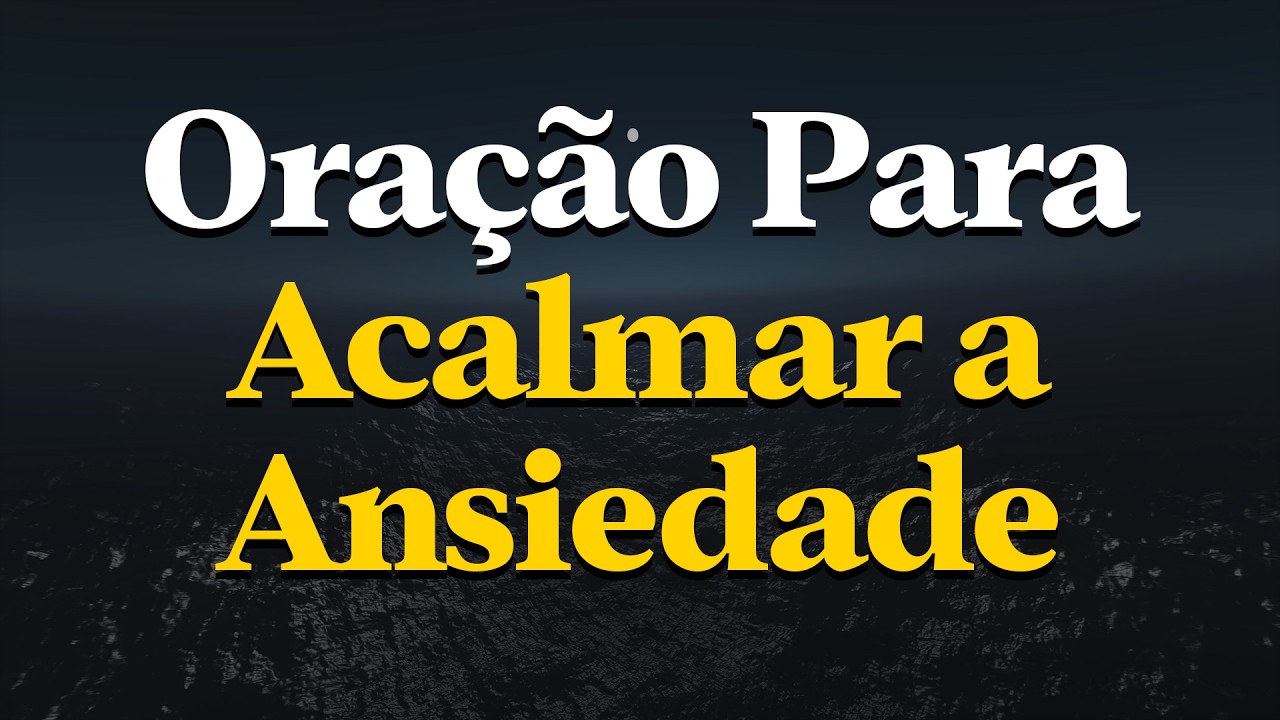 Senhor Deus, Silencia Minha Ansiedade e Me Dá Descanso | Oração Para Dormir em Paz